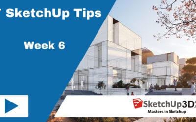 SketchUp Tips – Week 6
